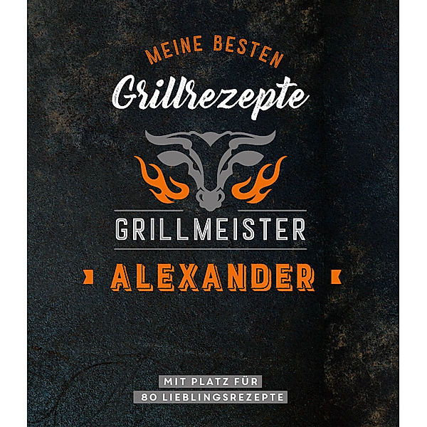 Grillmeister Alexander | Meine besten Grillrezepte