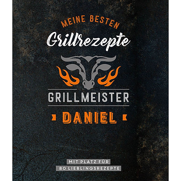 Grillmeister Daniel | Meine besten Grillrezepte