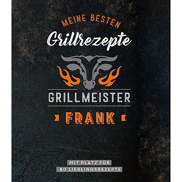Grillmeister Frank | Meine besten Grillrezepte