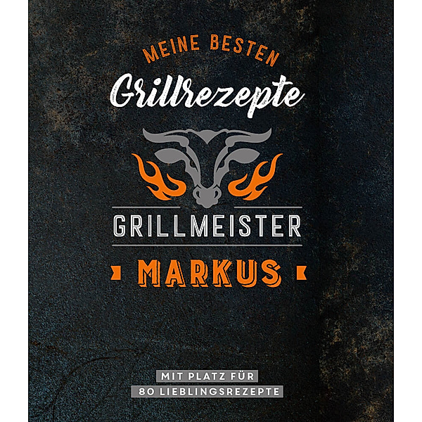 Grillmeister Markus | Meine besten Grillrezepte