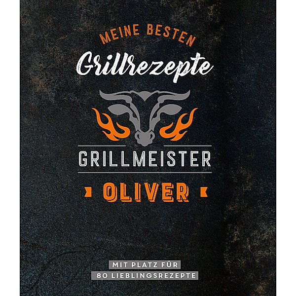 Grillmeister Oliver | Meine besten Grillrezepte