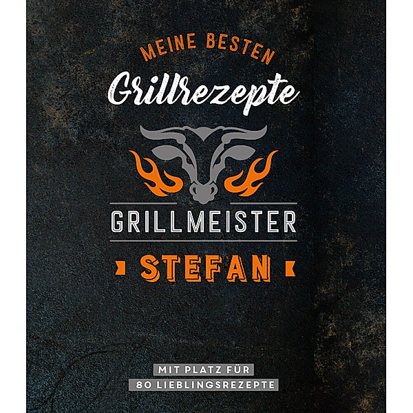 Grillmeister Stefan | Meine besten Grillrezepte