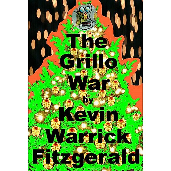 Grillo War / Kevin  Warrick Fitzgerald, Kevin Warrick Fitzgerald