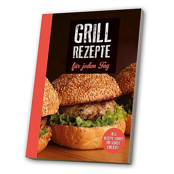 Grillrezepte für jeden Tag