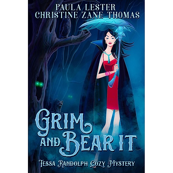 Grim and Bear It (A Tessa Randolph Cozy Mystery, #1) / A Tessa Randolph Cozy Mystery, Christine Zane Thomas and Paula Lester