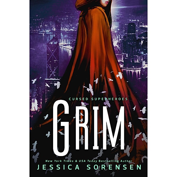 Grim (Cursed Superheroes Mystery Series, #1) / Cursed Superheroes Mystery Series, Jessica Sorensen
