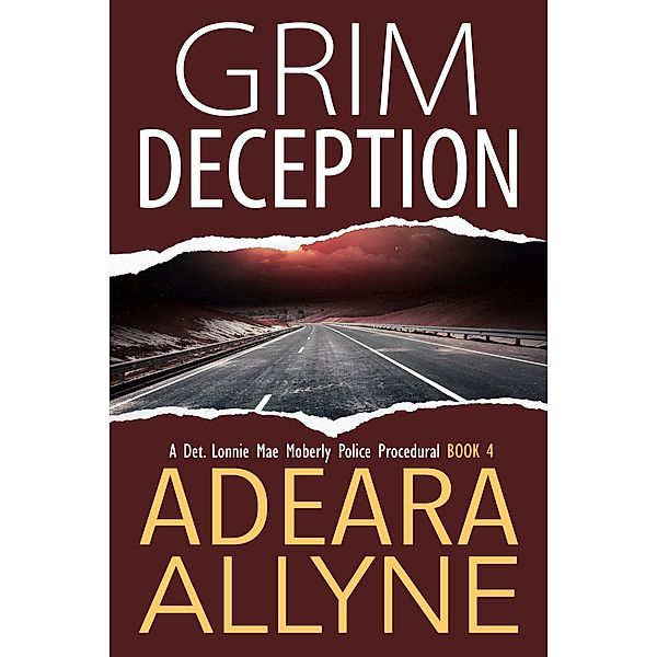 Grim Deception (The Det. Lonnie Mae Moberly Mysteries, #4), Adeara Allyne