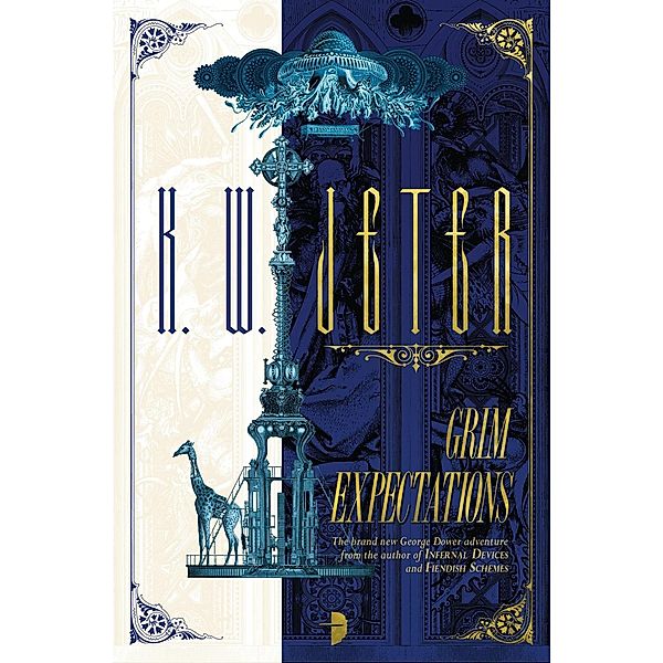 Grim Expectations / George Dower Trilogy Bd.3, K. W. Jeter