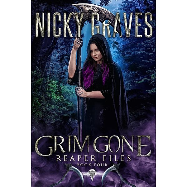 Grim Gone (Reaper Files, #4) / Reaper Files, Nicky Graves