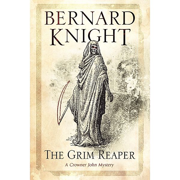 Grim Reaper, The / A Crowner John Mystery Bd.6, Bernard Knight