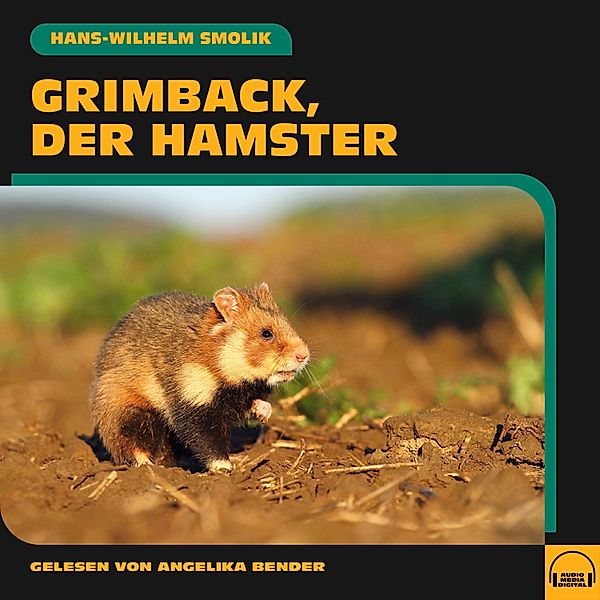 Grimback, der Hamster, Hans-Wilhelm Smolik