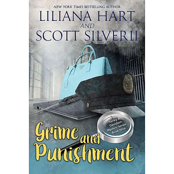 Grime and Punishment (Book 9) / A Harley and Davidson Mystery, Liliana Hart, Louis Scott