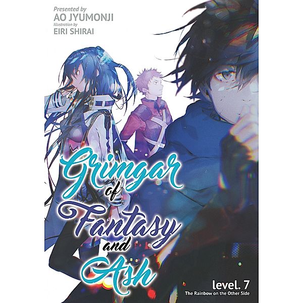 Grimgar of Fantasy and Ash: Volume 7 / Grimgar of Fantasy and Ash Bd.7, Ao Jyumonji