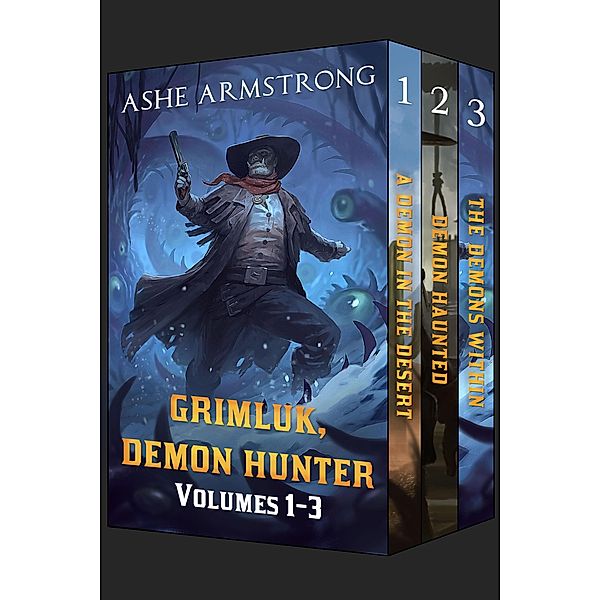 Grimluk, Demon Hunter Vol 1-3 / Grimluk, Demon Hunter, Ashe Armstrong