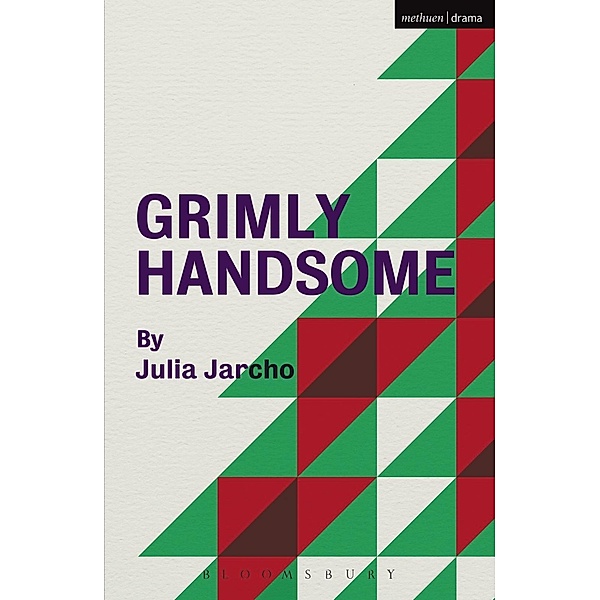 Grimly Handsome / Modern Plays, Julia Jarcho