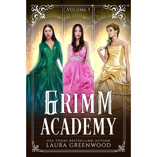 Grimm Academy Volume 5 (Grimm Academy Series) / Grimm Academy Series, Laura Greenwood