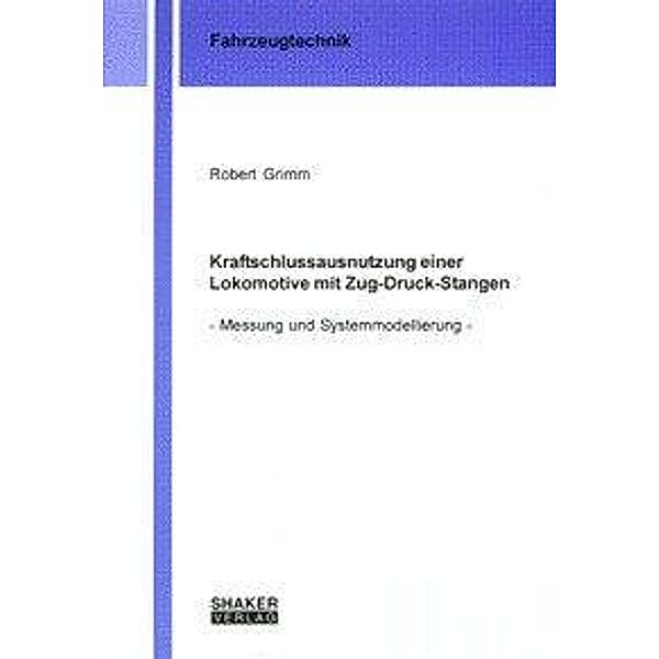 Grimm, R: Kraftschlussausnutzung einer Lokomotive mit Zug-Dr, Robert Grimm