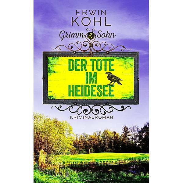 Grimm & Sohn - Der Tote im Heidesee, Erwin Kohl