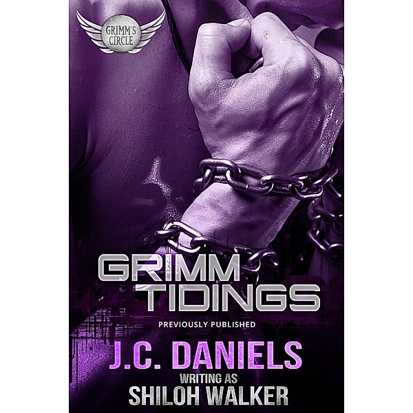 Grimm Tidings / Shiloh Walker, Inc., J. C. Daniels