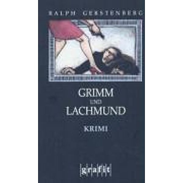 Grimm und Lachmund, Ralph Gerstenberg