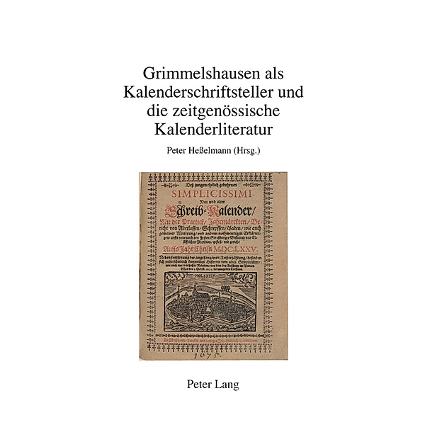 Grimmelshausen als Kalenderschriftsteller und die zeitgenössische Kalenderliteratur