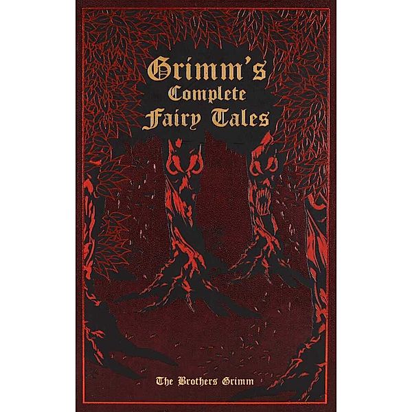 Grimm's Complete Fairy Tales, Jacob Grimm, Wilhelm Grimm