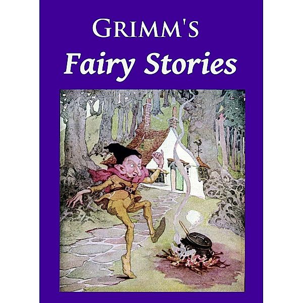 Grimm's Fairy Stories, Wilhelm Grimm, Jacob Grimm