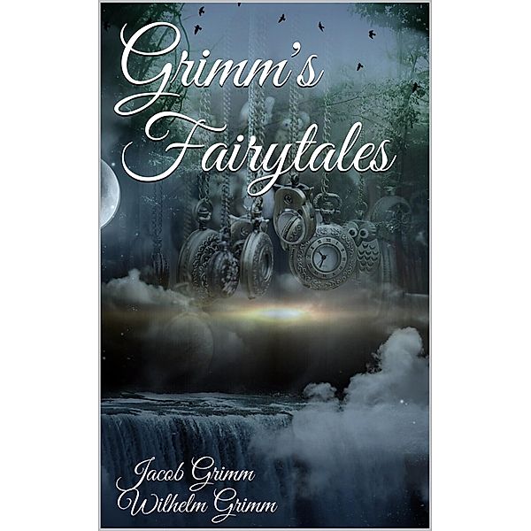 Grimm's Fairy Tales, Jacob Grimm, Wilhelm Grimm