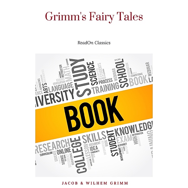 Grimm's Fairy Tales, Jacob & Wilhem Grimm