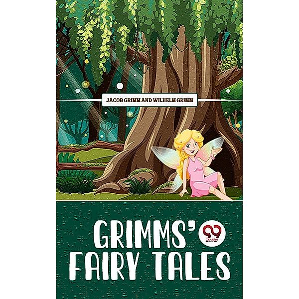 Grimms' Fairy Tales, Jacob Grimm and Wilhelm Grimm