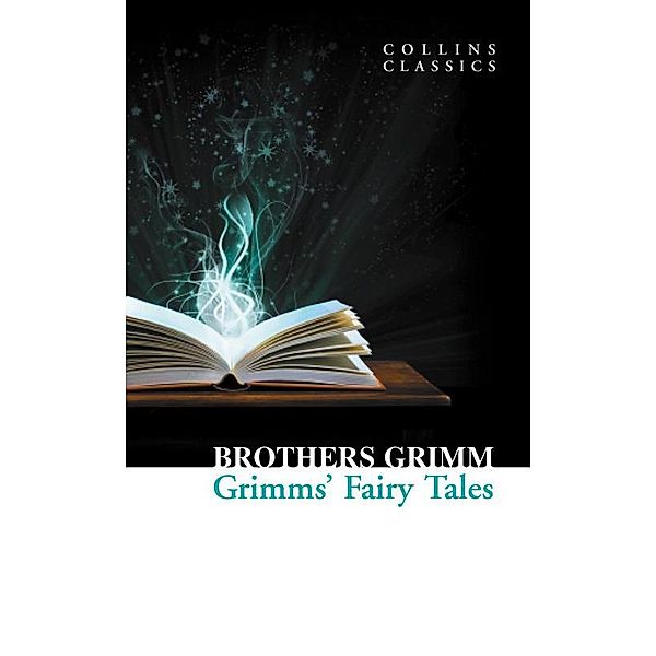 Grimms' Fairy Tales / Collins Classics, Brothers Grimm