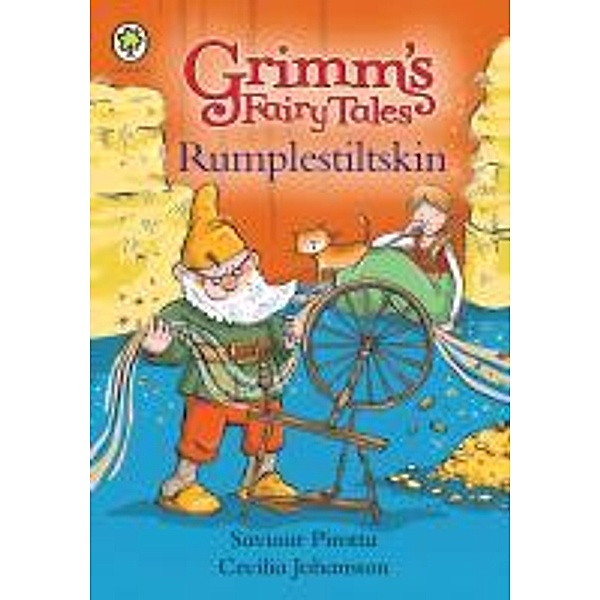 Grimm's Fairy Tales: Rumpelstiltskin, Saviour Pirotta