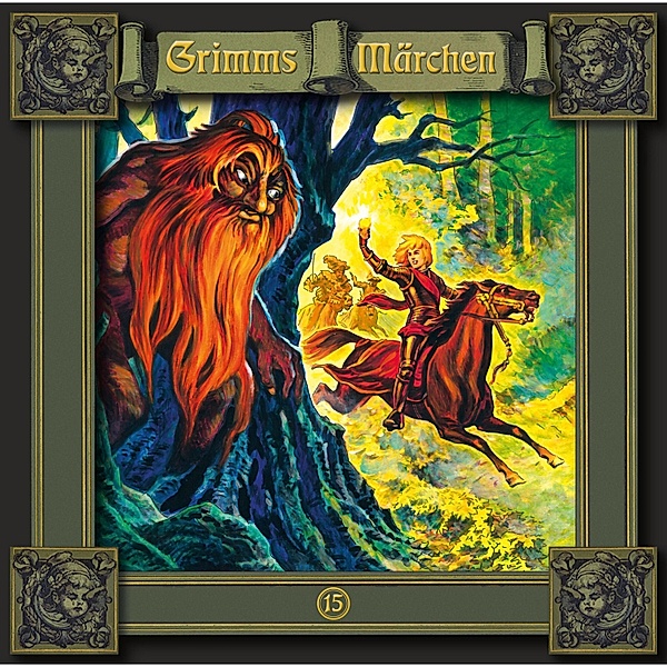 Grimms Märchen - 15 - Der Eisenhans / Das Rätsel / Die drei Federn, Die Gebrüder Grimm