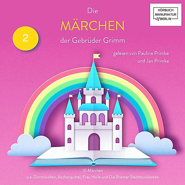 Grimms Märchen - 2 - Grimms Märchen, Band 2 (ungekürzt), Die Gebrüder Grimm