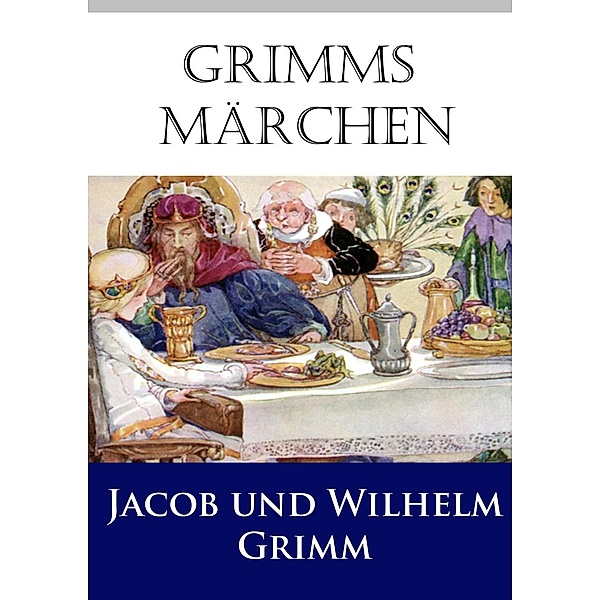 Grimms Märchen, Jacob Grimm, Wilhelm Grimm