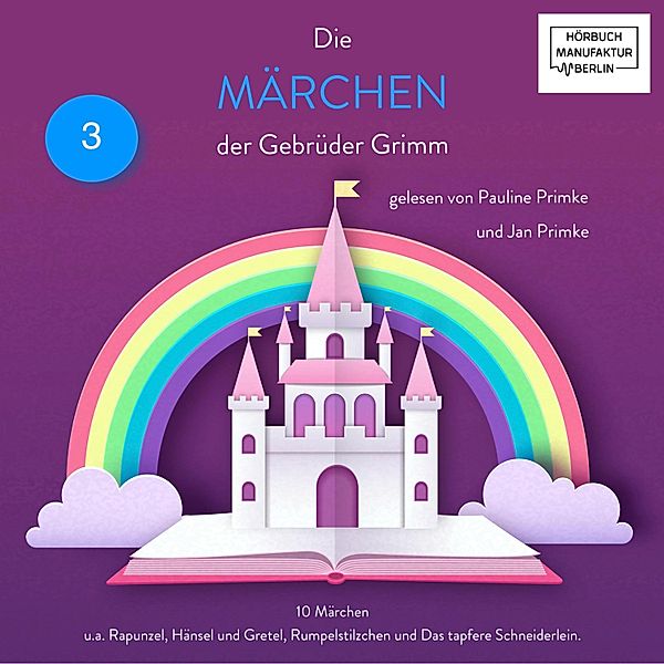 Grimms Märchen - 3 - Grimms Märchen, Band 3 (ungekürzt), Die Gebrüder Grimm