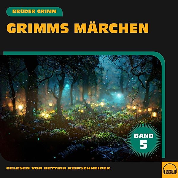 Grimms Märchen - 5 - Grimms Märchen (Band 5), Die Gebrüder Grimm