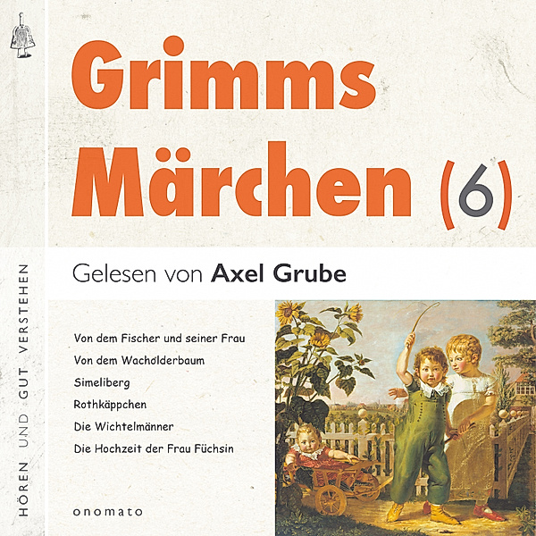 Grimms Märchen (6), Die Gebrüder Grimm