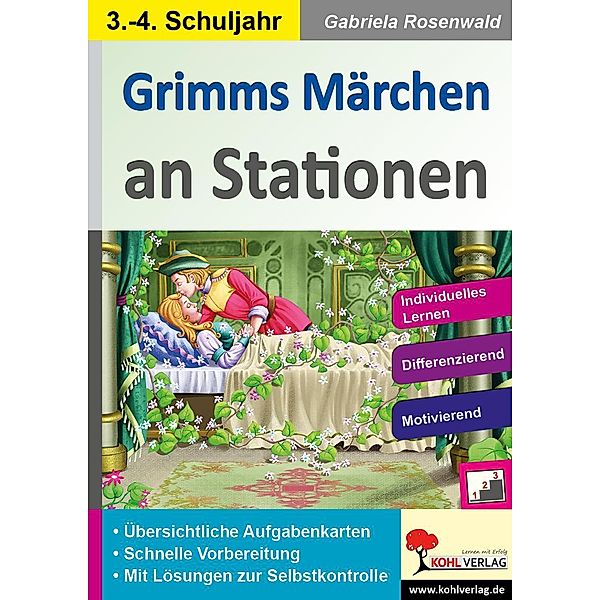 Grimms Märchen an Stationen / Klasse 3-4 / Stationenlernen, Gabriela Rosenwald