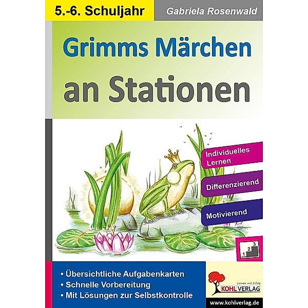 Grimms Märchen an Stationen / Klasse 5-6 / Stationenlernen, Gabriela Rosenwald