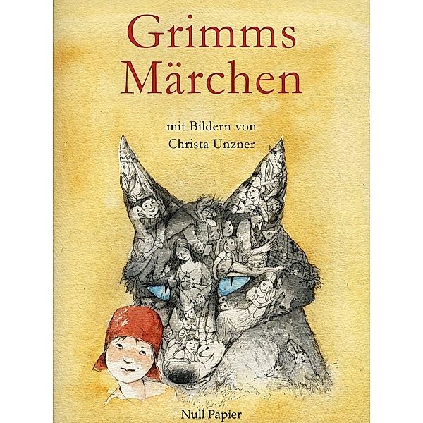 Grimms Märchen - Illustriertes Märchenbuch / Märchen bei Null Papier, Jacob Ludwig Carl Grimm, Wilhelm Carl Grimm