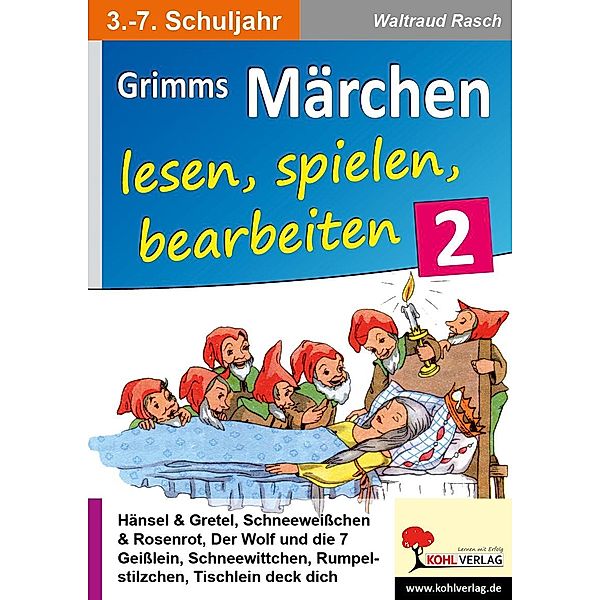 Grimms Märchen lesen, spielen, bearbeiten / Band 2, Waltraud Rasch