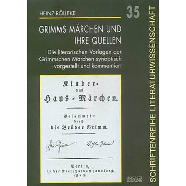 Grimms Märchen und ihre Quellen, Heinz Rölleke