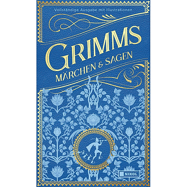 Grimms Märchen und Sagen (vollständige Ausgabe), Jacob Grimm, Wilhelm Grimm