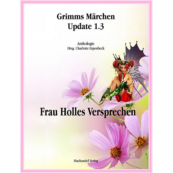 Grimms Märchen Update 1.3, Mira Draken, Gerd Münscher, Clemens Mentiri