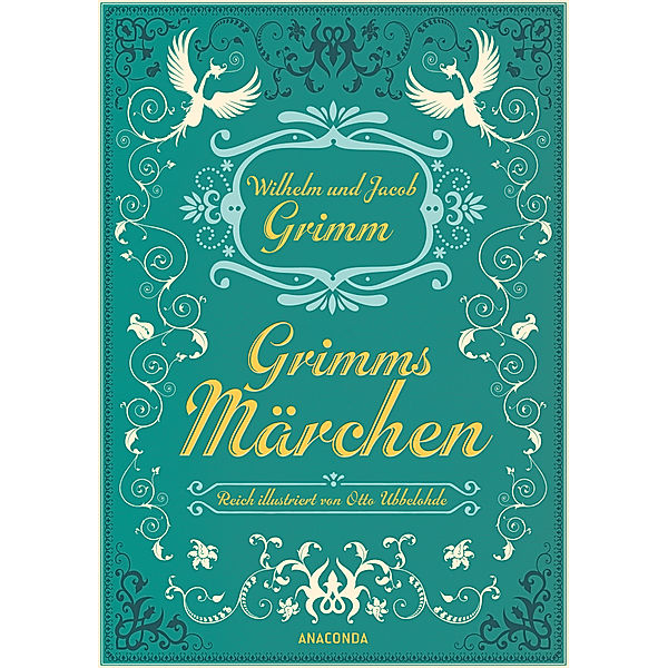 Grimms Märchen, vollständige Ausgabe, Wilhelm Grimm, Jacob Grimm