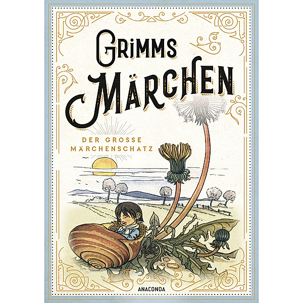 Grimms Märchen - vollständige und illustrierte Schmuckausgabe mit Goldprägung, Jacob Grimm, Wilhelm Grimm