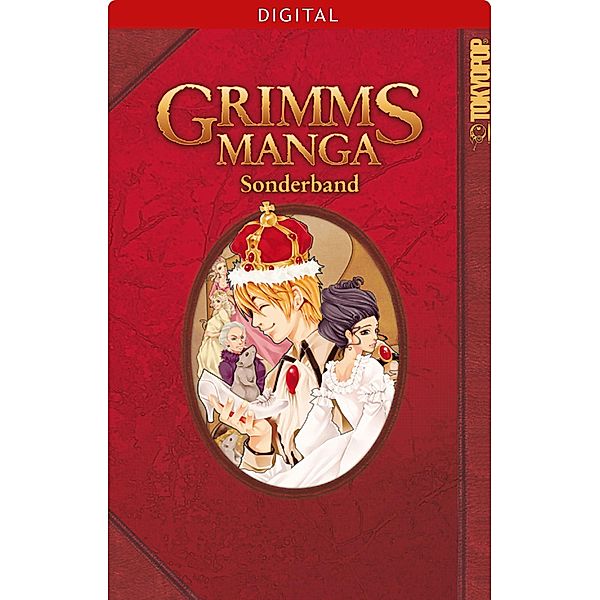 Grimms Manga Sonderband / Grimms Manga Bd.3, Kei Ishiyama, Anike Hage, Anna Hollmann, Misaho Kujiradou, Mikiko Ponczeck, Inga Steinmetz, Luisa Velontrova, Nina Werner, Reyhan Yildirim