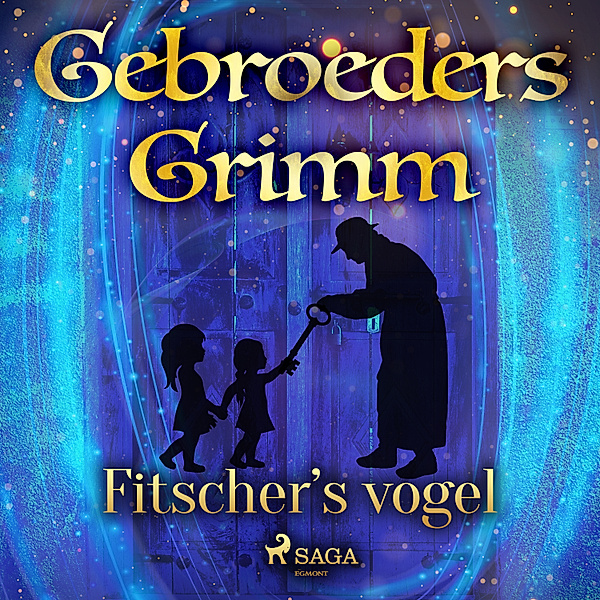 Grimm's sprookjes - 12 - Fitscher's vogel, de Gebroeders Grimm