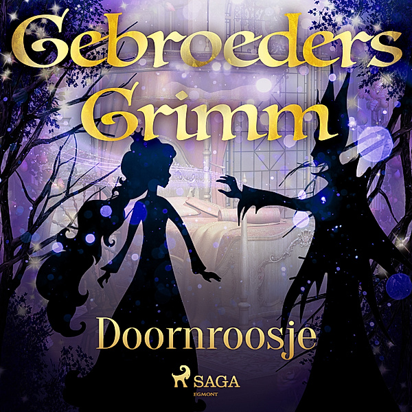 Grimm's sprookjes - 16 - Doornroosje, de Gebroeders Grimm